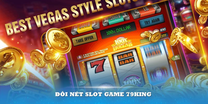 Đôi nét Slot game 79King